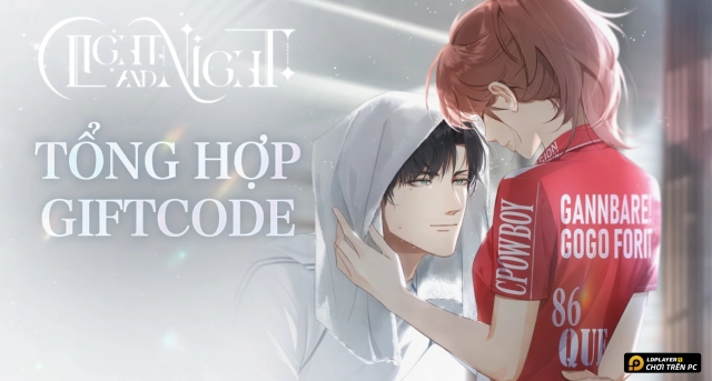 Code Light And Night mới nhất 2026 và Hướng Dẫn Nhập Giftcode