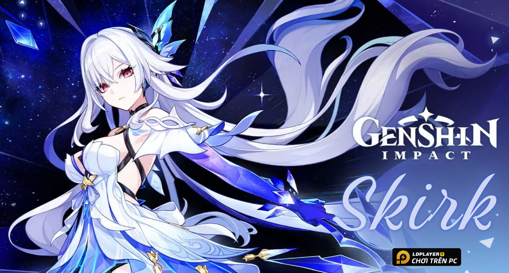 Genshin Impact: Hướng dẫn build Skirk siêu DPS Băng mạnh nhất Teyvat