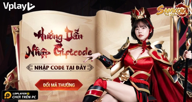 Code Samkok Tam Quốc - Vplay mới nhất 2026 và Hướng Dẫn Nhập Giftcode
