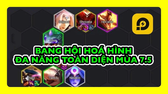 Đấu Trường Chân Lý: Cách Chơi Đội Hình Bang Hội Hóa Hình - Meta Mùa 7.5 ĐTCL TFT