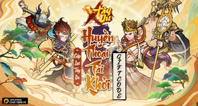 Code X Tây Du và hướng dẫn cách nhập