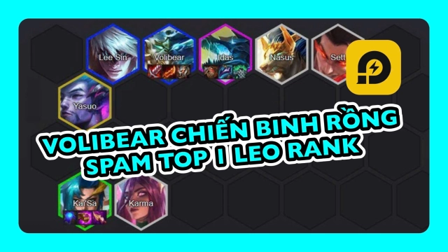 Đấu Trường Chân Lý: Cách Chơi Đội Hình Volibear Chiến Binh Rồng Mùa 7.5 ĐTCL TFT