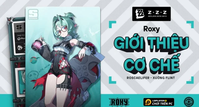 Hướng Dẫn Build Roxy Zenless Zone Zero Chi Tiết