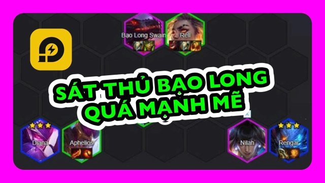 Đấu Trường Chân Lý: Cách Chơi Đội Hình Sát Thủ Bạo Long Mùa 7.5 ĐTCL TFT