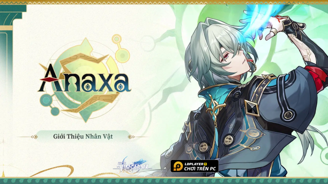 Honkai: Star Rail - Hướng dẫn build Anaxa toàn năng