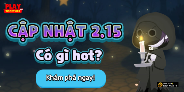 Cập nhật Play Together: chi tiết cập nhật 2.15 - Dreamland Ác Mộng