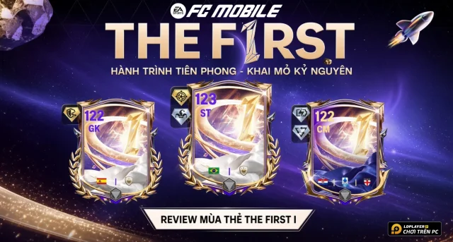 FC Mobile VN: Mùa Thẻ The First Với Dàn Cầu Thủ OVR Siêu Cao