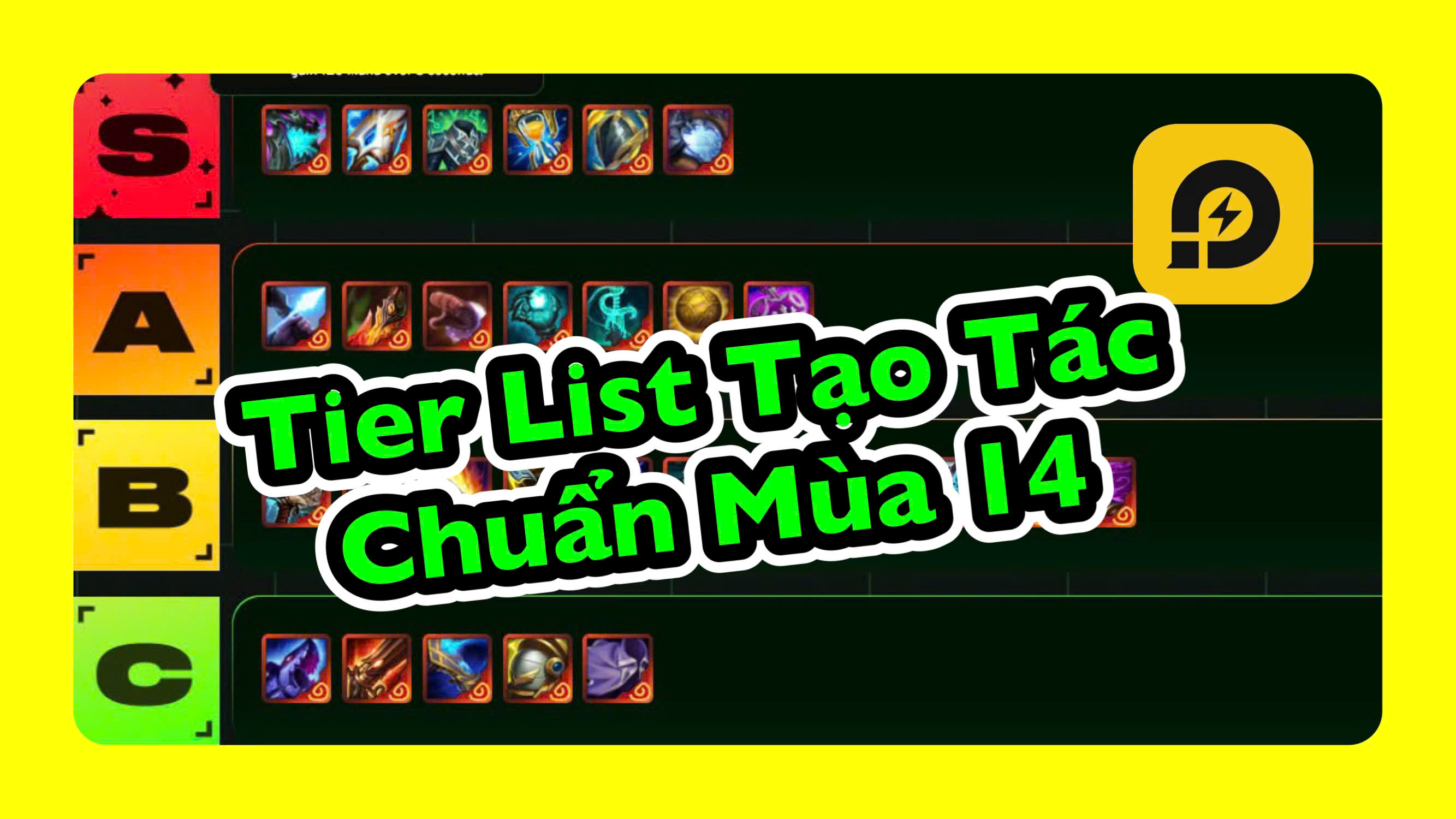 Đấu Trường Chân Lý: Tier List Xếp Hạng Tạo Tác Chuẩn Nhất Mùa 14