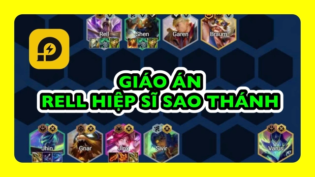 Đấu Trường Chân Lý: Giáo Án Đội Hình Rell Hiệp Sĩ Sao Thánh – Bắn Tỉa ĐTCL Mùa 15
