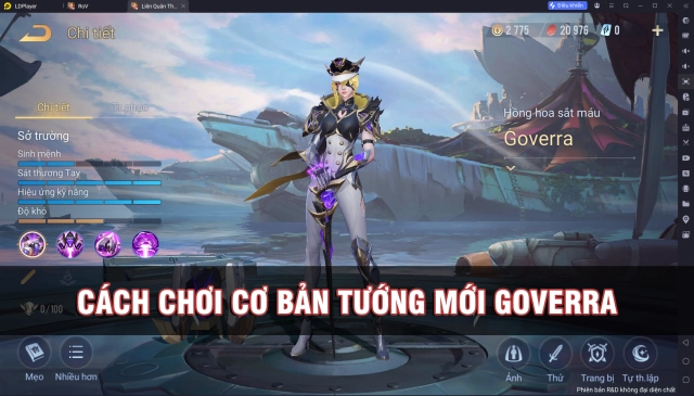 Liên Quân Mobile: Cách Chơi Cơ Bản Tướng Mới Goverra