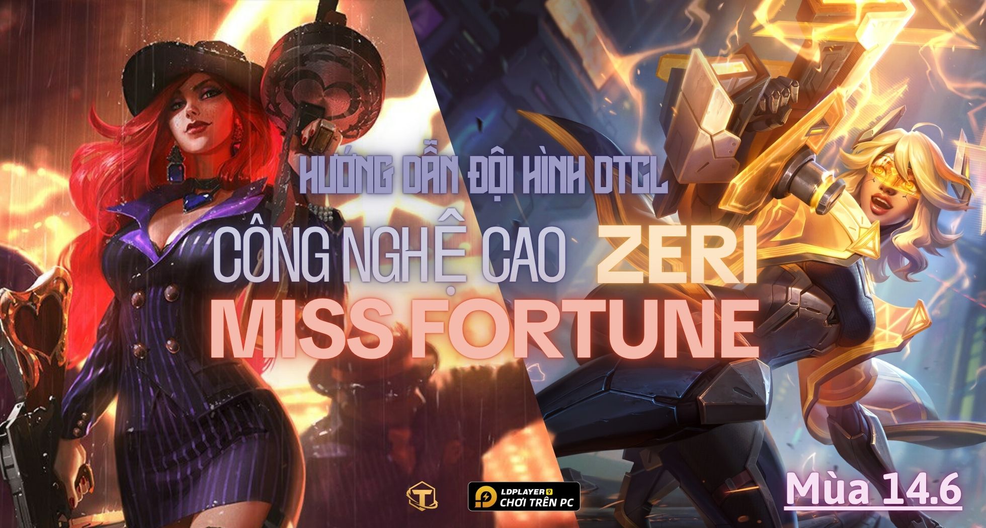 Đấu Trường Chân Lý: Hướng dẫn cách chơi Đội hình Công Nghệ Cao Zeri flex Miss Fortune mùa 14.6