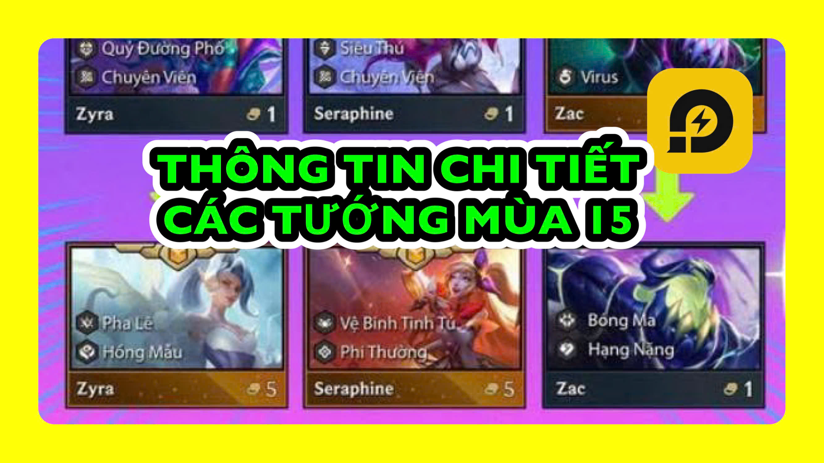 Đấu Trường Chân Lý: Thông Tin Chi Tiết Các Tướng Mùa 15