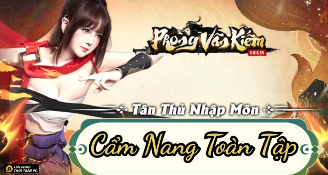 Phong Vân Kiếm Origin: Cẩm nang tân thủ