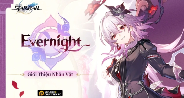 Honkai: Star Rail - Hướng dẫn build Evernight chuẩn nhất và đội hình đề cử