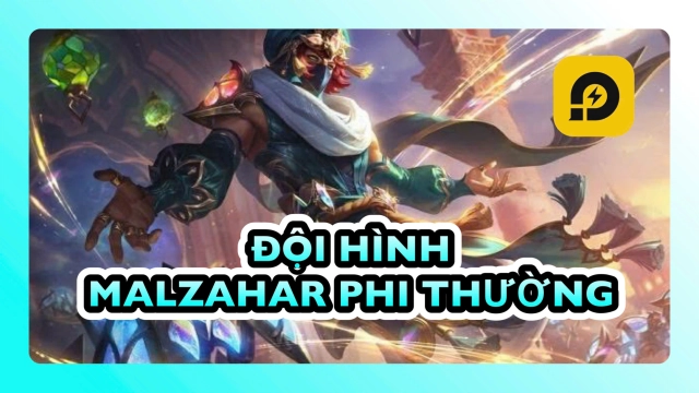 Đấu Trường Chân Lý: Đội Hình Malzahar Phi Thường ĐTCL Mùa 15