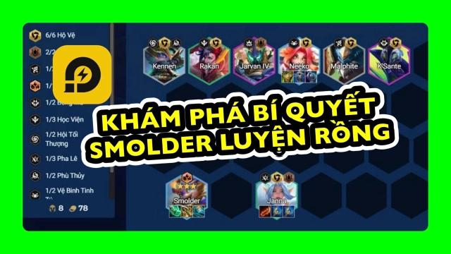 Đấu Trường Chân Lý: Hướng Dẫn Đội Hình Smolder Hộ Vệ ĐTCL Mùa 15