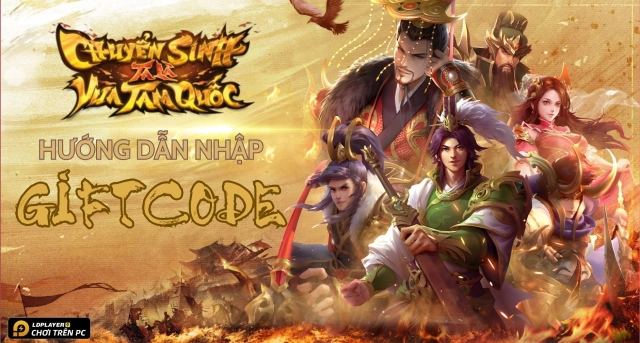 Full bộ code Chuyển Sinh Ta Là Vua Tam Quốc - Hướng dẫn cách nhập chi tiết