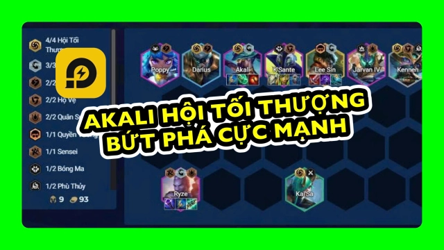 Đấu Trường Chân Lý: Đội Hình Akali Hội Tối Thượng ĐTCL Mùa 15