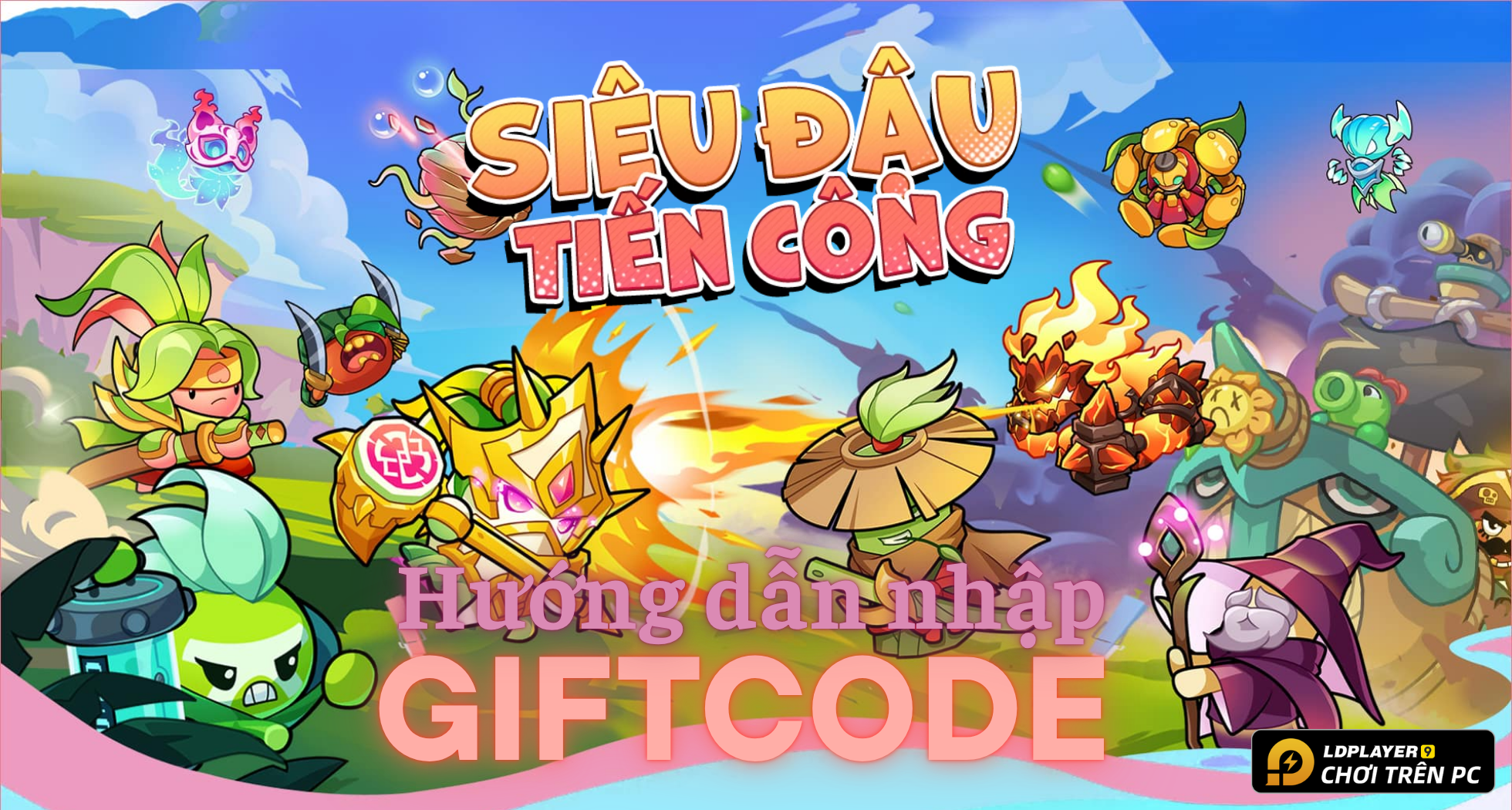 Full bộ code Siêu Đậu Tiến Công - Hướng dẫn cách nhập chi tiết