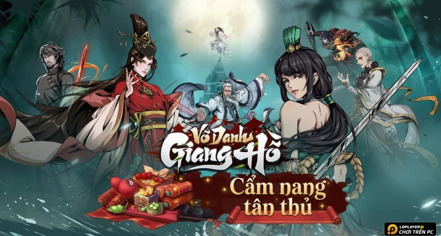 Vô Danh Giang Hồ: Cẩm Nang Tân Thủ