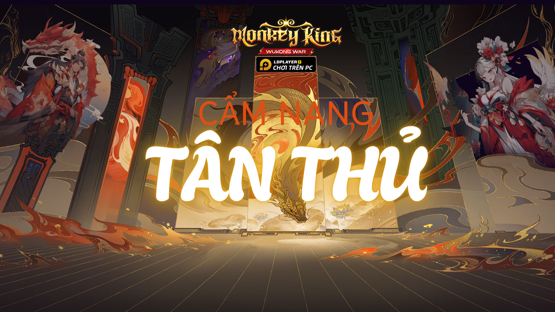 Monkey King - Đại Chiến Tây Du: Hướng dẫn tân thủ tăng lực chiến và đội hình đề cử