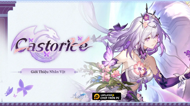 Honkai: Star Rail - Hướng dẫn build Castorice chuẩn nhất