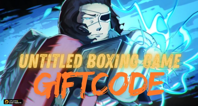 Full bộ code Untitled Boxing Game - Hướng dẫn cách nhập chi tiết