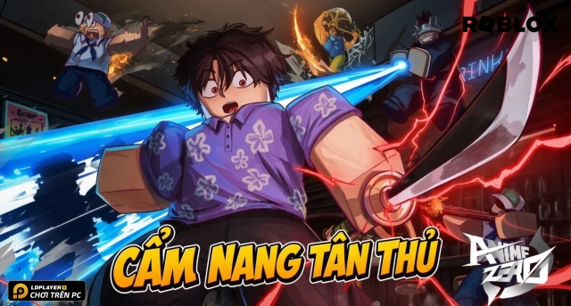 Roblox VN: Hướng Dẫn Tân Thủ Anime Zero