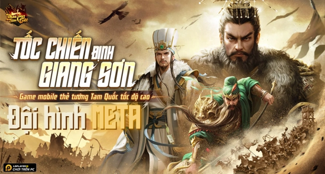 Thao Túng Tam Quốc: Tổng hợp đội hình meta đề cử