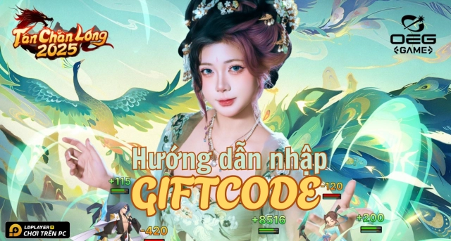 Full bộ code Tân Chân Long - Hướng dẫn cách nhập chi tiết