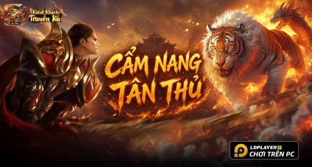 Kiếm Khách Truyền Kỳ: Cẩm Nang Tân Thủ