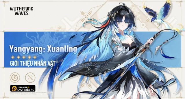 Hướng dẫn build Yangyang Xuanling Wuthering Waves chuẩn nhất