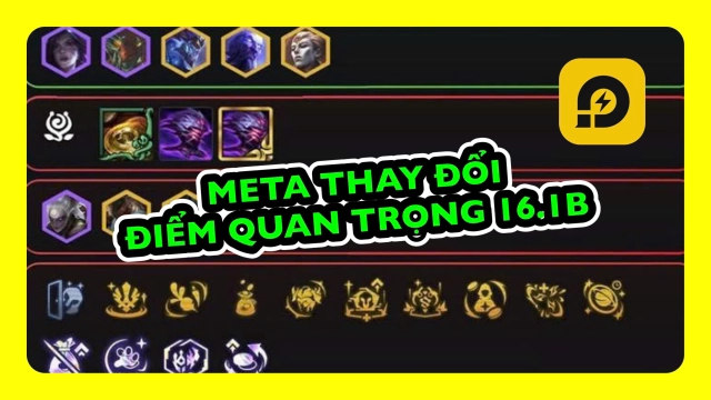Đấu Trường Chân Lý: Điều Chỉnh Quan Trọng Làm Thay Đổi Meta 16.1b ĐTCL TFT
