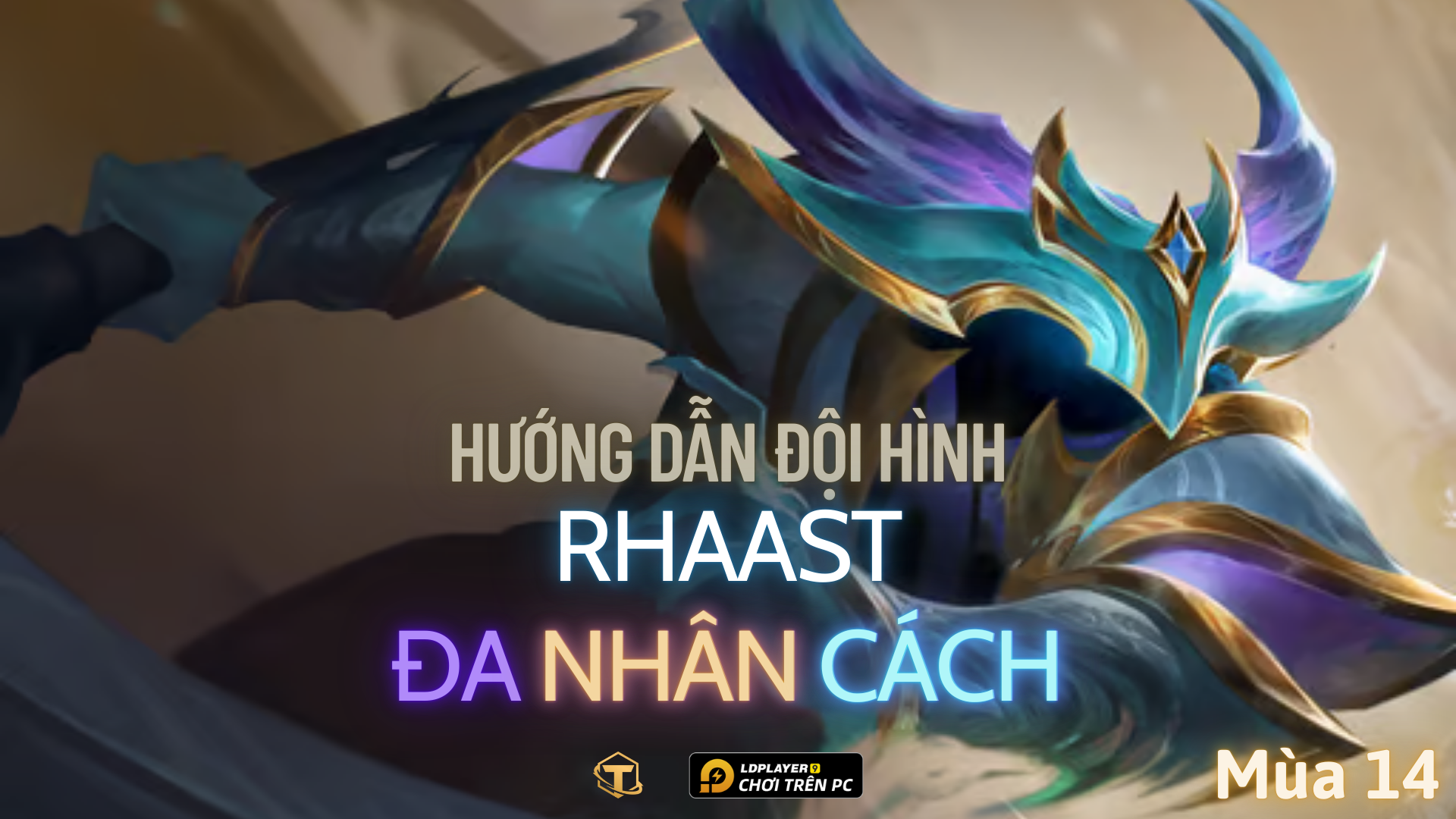 Đấu Trường Chân Lý / TFT: Hướng dẫn cách chơi đội hình Rhaast Đa Nhân Cách mùa 14