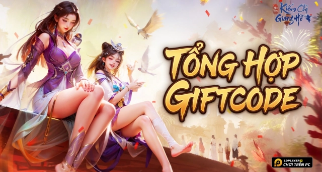 Code Kiếm Chỉ Giang Hồ: Khai Thiên mới nhất 2026 và Hướng Dẫn Nhập Giftcode