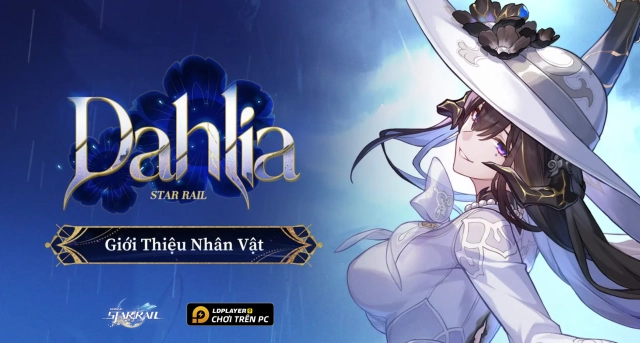 Honkai: Star Rail - Hướng dẫn build Dahlia chuẩn nhất và đội hình đề cử