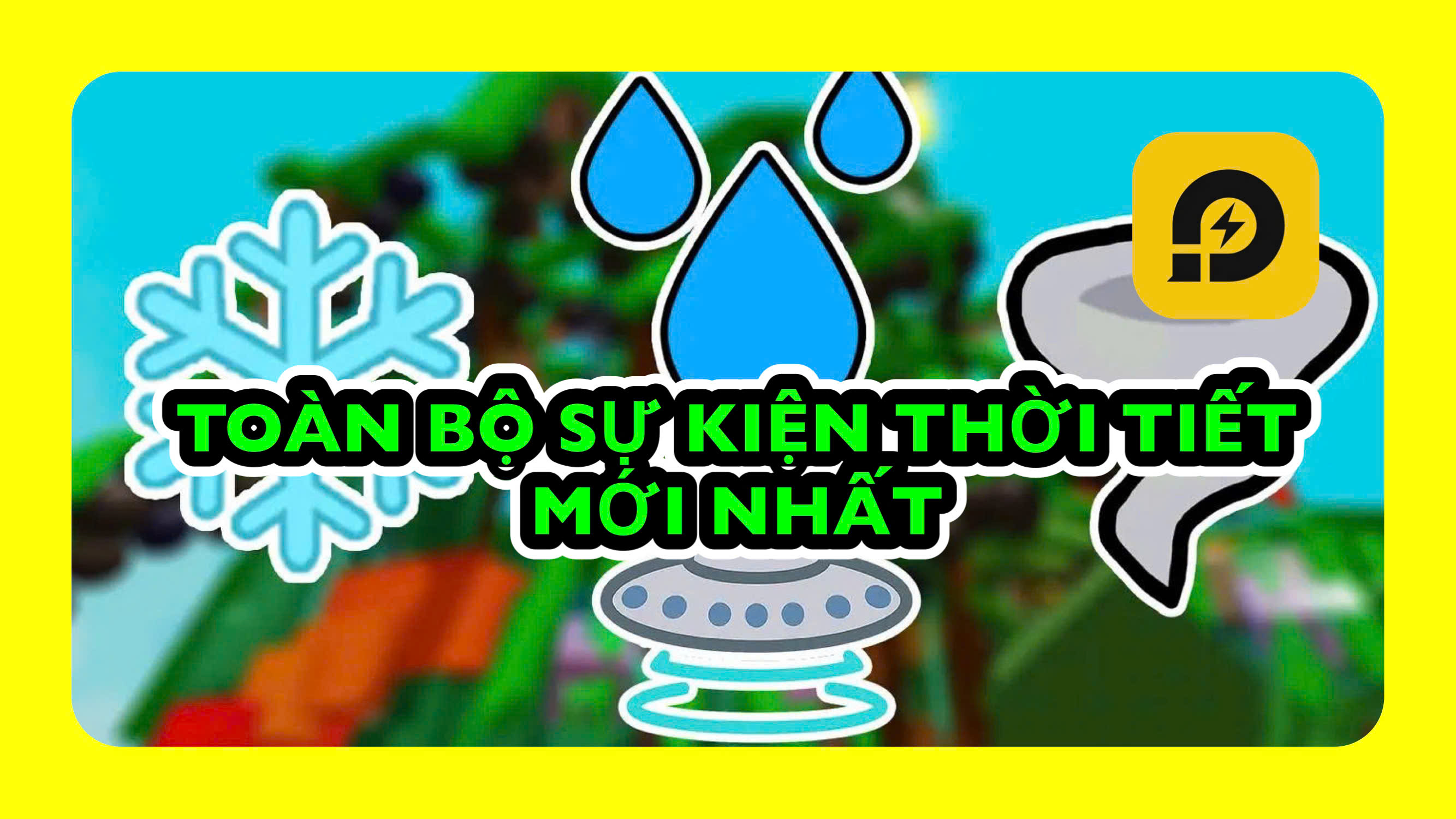 Roblox - Grow a Garden: Toàn Bộ Sự Kiện Thời Tiết Mới Nhất