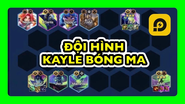 Đấu Trường Chân Lý: Cách Chơi Đội Hình Kayle Bóng Ma ĐTCL Mùa 15