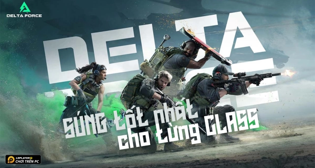 Top Súng Garena Delta Force Mạnh Nhất Cho Từng Class (Cập Nhật 2025)