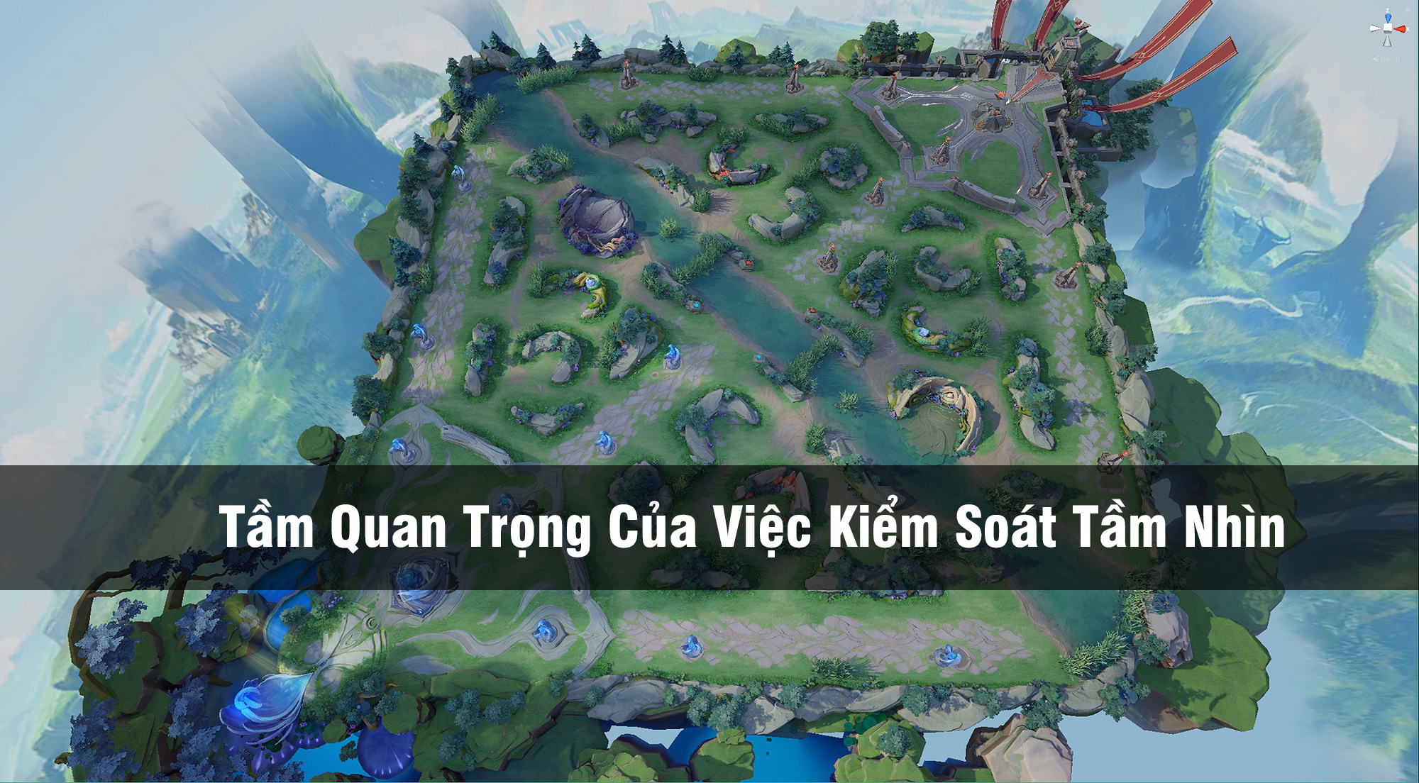 Liên Quân Mobile: Tầm Quan Trọng Của Việc Kiểm Soát Tầm Nhìn