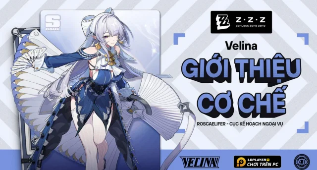 Hướng Dẫn Build Velina Zenless Zone Zero Chi Tiết Nhất