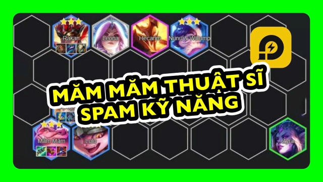 Đấu Trường Chân Lý: Cách Chơi Đội Hình Măm Măm Thuật Sĩ Mùa 7.5 ĐTCL TFT