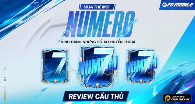 Mùa Thẻ Mới NUMERO FC Mobile VN: Vinh Danh Những Chiếc Áo Số 7 Huyền Thoại