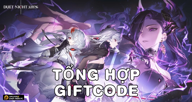 Code Duet Night Abyss và hướng dẫn cách nhập
