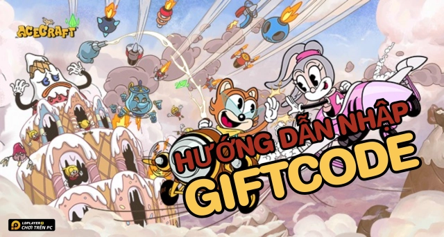 Full bộ code ACECRAFT - Hướng dẫn cách nhập chi tiết