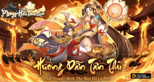 Phong Hầu Tam Quốc: Cẩm Nang Tân Thủ