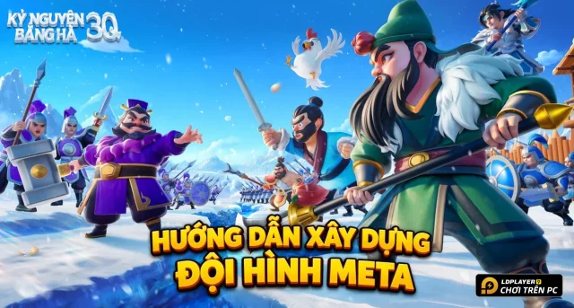 Hướng Dẫn Chi Tiết Xây Dựng Đội Hình Và Phát Triển Tướng Trong Kỷ Nguyên Băng Hà: 3Q